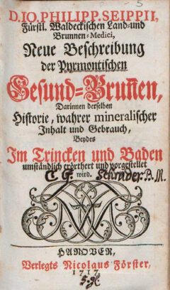 Johann Philipp Seip: Neue Beschreibung der Pyrmontischen Gesund-Brunnen, 1717.