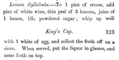 Lemon Syllabubs. William Terrington: Cooling Cups and Dainty Drinks. 1869, page 122-123.