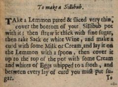 To make a Sillibub. Hannah Wolley: The Cooks Guide. 1664, page 91.