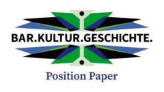 Bar.Kultur.Geschichte. - Position Paper